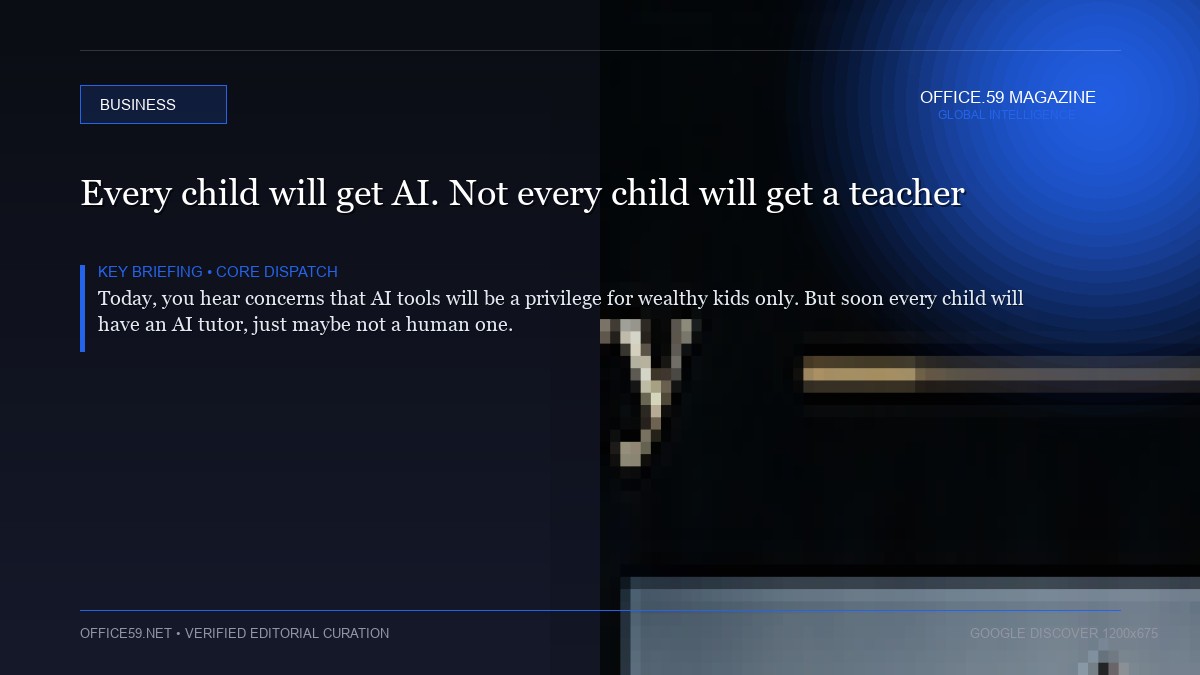 Every child will get AI. Not every child will get a teacher