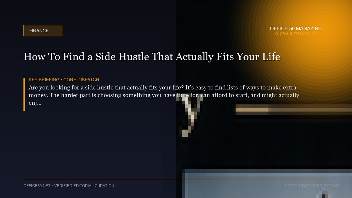How To Find a Side Hustle That Actually Fits Your Life
